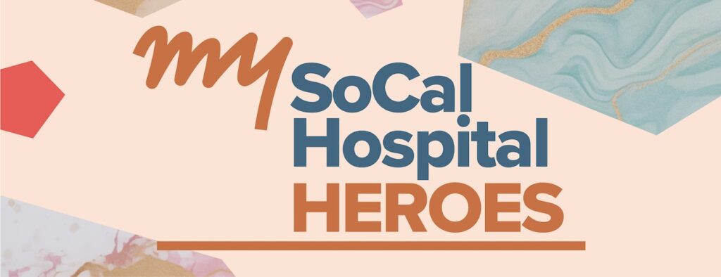 My SoCal Hospital Heroes 2024 nomination page logo banner
