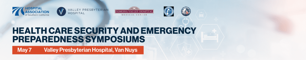 Health Care Security and Emergency Preparedness Symposium, May 7, 2026, Van Nuys