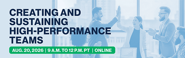Banner for Creating and Sustaining High-performance Teams, Aug. 20, 2026 online